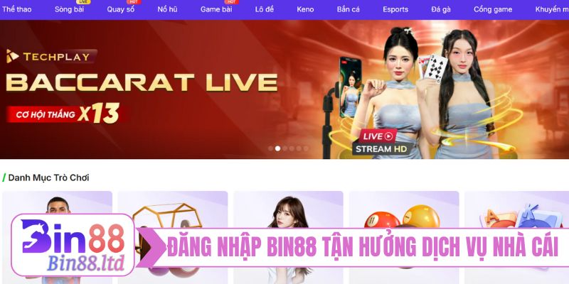 Đăng nhập BIN88 tham gia mọi dịch vụ nhà cái