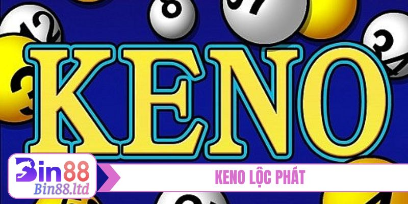 keno loc phat bia
