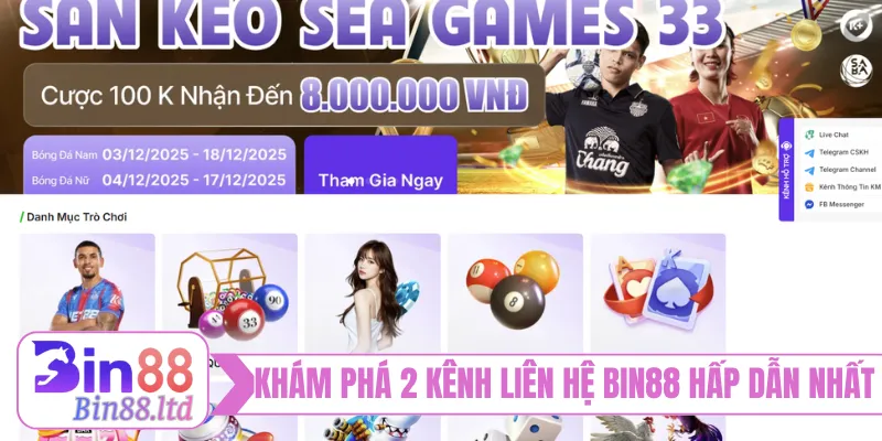 Khám phá 2 kênh liên hệ BIN88 hấp dẫn nhất
