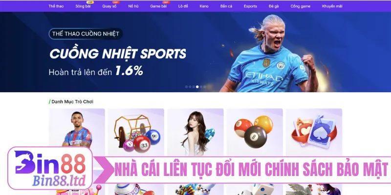 Nhà cái liên tục đổi mới chính sách bảo mật