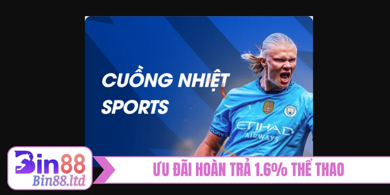 Ưu đãi hoàn trả 1.6% thể thao